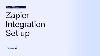 Hirize X Zapier X Google Sheets Integration